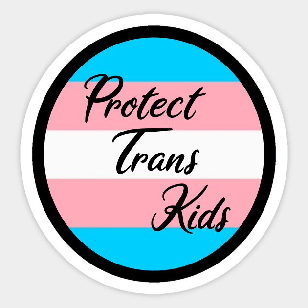 Protect Trans Kids (Trans Flag) Sticker by sqbfructosebat